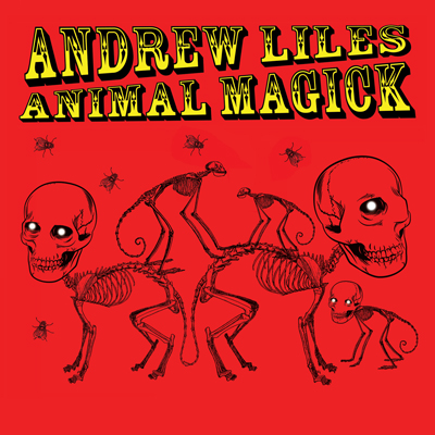 ANDREW LILES : ANIMAL MAGICK (CD)